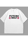 Future Milf Baskılı Beyaz Unisex Oversize Tshirt
